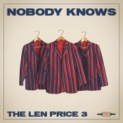 The Len Price 3 - Nobody Knows (2014)