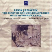Leo Marian Vodička, Radoslav Kvapil - Janáček: The Diary of One Who Disappeared & On an Overgrown Path (1996)