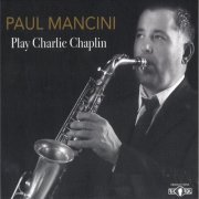 Paul Mancini - Play Charlie Chaplin (2020)