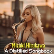 Mizuki Hirukawa - A Distilled Songbook (2023)