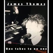 James Thomas - One Takes to No One (2021) Hi Res