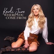 Karli June - Where You Come From (2022)