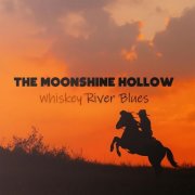 The Moonshine Hollow - Whiskey River Blues (2025)