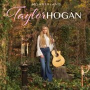 Taylor Hogan - Wonderland (2018)