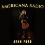 Jenn Ford - Americana Radio (2023) [Hi-Res]