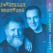 The Whiteley Brothers - Sixteen Shades of Blue (1996)