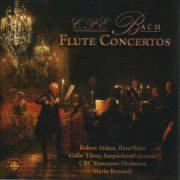 Robert Aitken, Colin Tilney, Margaret Gay, CBC Vancouver Orchestra and Mario Bernardi - C.P.E. Bach: Flute Concertos and Sonatas (2000)