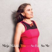 Mirja Mäkelä Trio - So Far, So Me (2022) [Hi-Res]