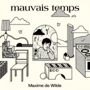 Maxime de Wilde - Mauvais temps (2022)