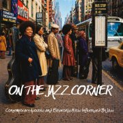 VA - On The Jazz Corner (Contemporary Acoustic and Electronic Music Influenced By Jazz) (2026)