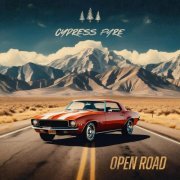 Cypress Fyre - Open Road (2024)