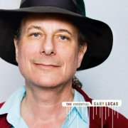 Gary Lucas - The Essential Gary Lucas (2021)