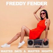Freddy Fender - Wasted Days & Wasted Nights (Live) (2018)