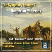 Brussels Radio & Television Symphony Orchestra - The Symphony Lounge 7: Hungarian Rhapsody (2019)