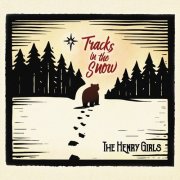 The Henry Girls - Tracks in the Snow (2025) [Hi-Res]