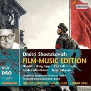 Rias-Kammerchor Deutsches Symphonie-Orchester Berlin, Rundfunk-Sinfonieorchester Berlin, Michail Jurowski, James Judd, Leonid Grin, Rundfunkchor Berlin - Dmitri Shostakovich: the Film Music Edition (2025)