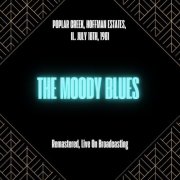 The Moody Blues - Poplar Creek, Hoffman Estates, IL. July 18th, 1981 (Remastered, Live On Broadcasting) (2025) [Hi-Res]