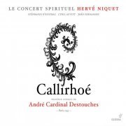 Hervé Niquet - André Cardinal Destouches - Callirhoe [Opera] (2007)