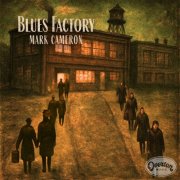 Mark Cameron - Blues Factory (2025) [Hi-Res]