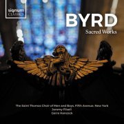 Jeremy Filsell, Saint Thomas Choir of Men & Boys, Fifth Avenue, New York, Gerre Hancock - Byrd: Sacred Works (2023)