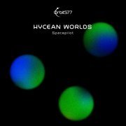 Spacepilot - Hycean Worlds (2022) [Hi-Res]