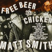 Matt Smith - Free Beer And Chicken (2002)