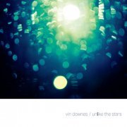 Vin Downes - Unlike the Stars (2014)