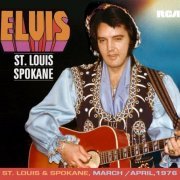 Elvis Presley - St. Louis / Spokane (March / April, 1976) (2020)