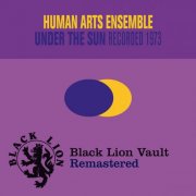 Human Arts Ensemble - Under the Sun (1973)