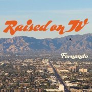 Raised on TV - Fernando (2021) Hi-Res