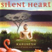 Karunesh - Silent Heart (2001)