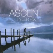 Tyler Rix - Ascent (2008)