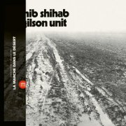 Sahib Shihab + Gilson Unit - La Marche Dans Le Désert (Remastered) (2020) [Hi-Res]