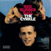 The Cyrkle - Red Rubber Ball (Reissue) (1966/2001)