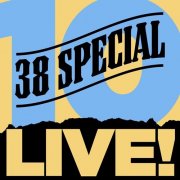 38 Special - 10 Live! (1999 / Live at Buffalo Chip Campground, Sturgis, SD) (2014)