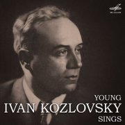Ivan Kozlovsky - Young Ivan Kozlovsky Sings (2025) Hi-Res