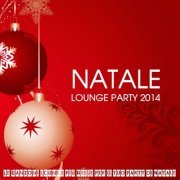 Natale Lounge Party 2014 (Le canzoni Lounge piu belle per il tuo party di Natale) (2014)