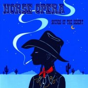 Horse Opera - Sounds Of The Deserts (2010)