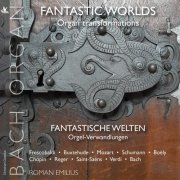 Roman Emilius - Fantastic worlds – Organ transformations – Bach organ Regensburg (2024) [Hi-Res]