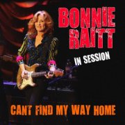 Bonnie Raitt - Bonnie Raitt In Session: Can't Find My Way Home (2018)