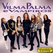 Vilma Palma E Vampiros - Grandes Exitos (1996)