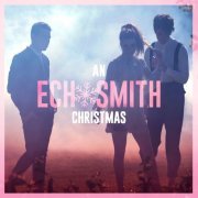 Echosmith - An Echosmith Christmas - Single (2017)