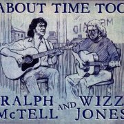 Ralph McTell And Wizz Jones - About Time Too (2017)