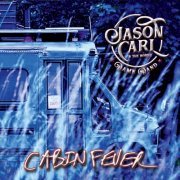 Jason Carl & The Whole Damn Band - Cabin Fever (2021)