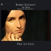 Eric Le Sage - Schumann: An Clara - Klavierwerke & Kammermusik I (2008)