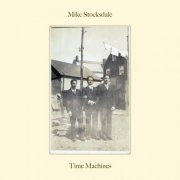 Mike Stocksdale - Time Machines (2021)