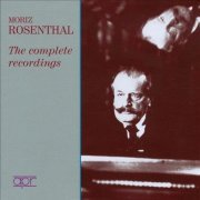 Moriz Rosenthal - The Complete Recordings 1928 - 1942 (2012)
