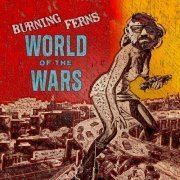 Burning Ferns - World of the Wars (2023) [Hi-Res]