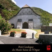 Michel Bignens, Alexandre Piano - Petit Catalogue du Musée Suisse de L'Orgue (2022) [Hi-Res]