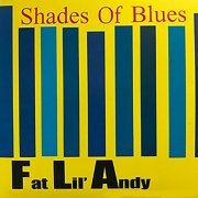 Fat Lil' Andy - Shades of Blues (2021)